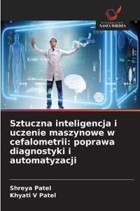 Sztuczna inteligencja i uczenie maszynowe w cefalometrii