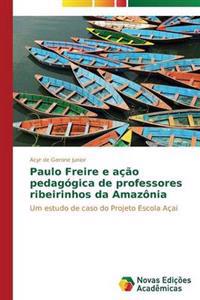 Paulo Freire e ação pedagógica de professores ribeirinhos da Amazônia