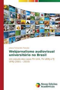 Webjornalismo audiovisual universitário no Brasil