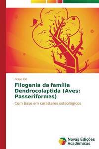 Filogenia da família Dendrocolaptida (Aves