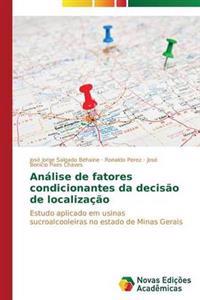 Análise de fatores condicionantes da decisão de localização