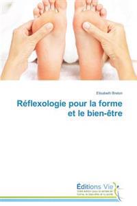 Réflexologie Pour La Forme Et Le Bien-Ètre