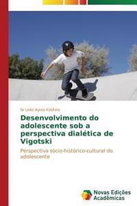 Desenvolvimento do adolescente sob a perspectiva dialética de Vigotski