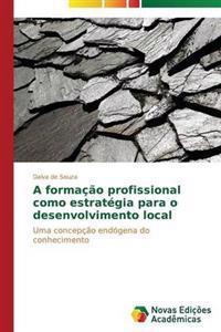 A formação profissional como estratégia para o desenvolvimento local