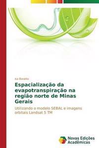Espacialização da evapotranspiração na região norte de Minas Gerais