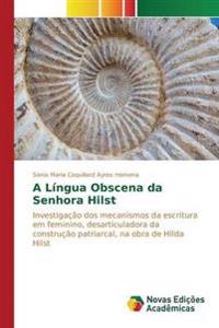 A Língua Obscena da Senhora Hilst