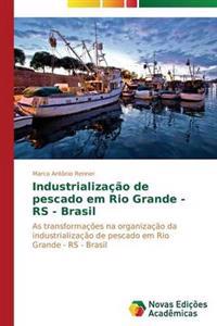Industrialização de pescado em Rio Grande - RS - Brasil