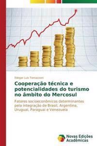 Cooperação técnica e potencialidades do turismo no âmbito do Mercosul