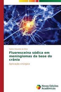 Fluoresceína sódica em meningiomas da base do crânio