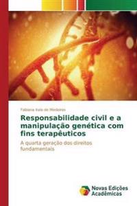 Responsabilidade civil e a manipulação genética com fins terapêuticos