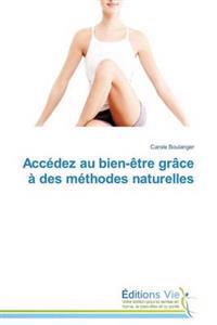 Accédez Au Bien-Ètre Grâce À Des Méthodes Naturelles