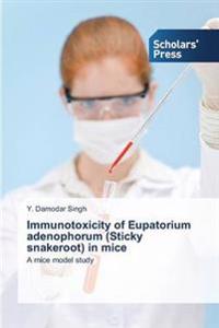 Immunotoxicity of Eupatorium adenophorum (Sticky snakeroot) in mice
