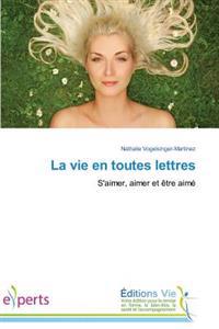 La Vie En Toutes Lettres