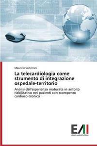 La Telecardiologia Come Strumento Di Integrazione Ospedale-Territorio