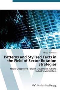 Patterns and Stylized Facts in the Field of Sector Rotation Strategies