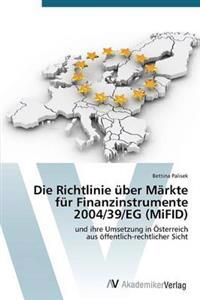 Die Richtlinie Uber Markte Fur Finanzinstrumente 2004/39/Eg (Mifid)