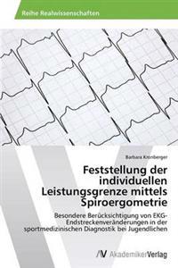 Feststellung der individuellen Leistungsgrenze mittels Spiroergometrie