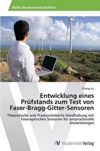 Entwicklung eines Prüfstands zum Test von Faser-Bragg-Gitter-Sensoren