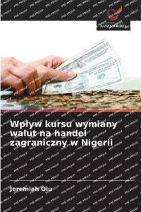 Wplyw kursu wymiany walut na handel zagraniczny w Nigerii