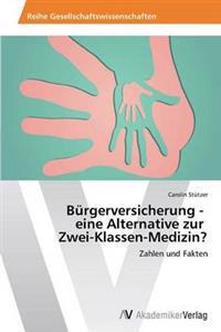 Bürgerversicherung - eine Alternative zur Zwei-Klassen-Medizin?