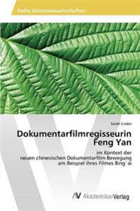 Dokumentarfilmregisseurin Feng Yan
