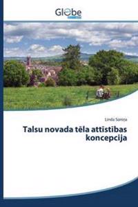 Talsu novada tela attistibas koncepcija