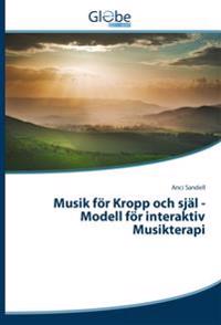 Musik för Kropp och själ -Modell för interaktiv Musikterapi