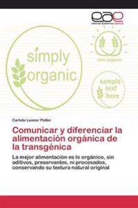 Comunicar y diferenciar la alimentación orgánica de la transgénica