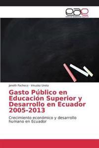 Gasto Público en Educación Superior y Desarrollo en Ecuador 2005-2013
