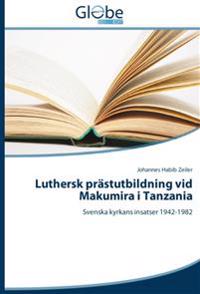 Luthersk Prastutbildning VID Makumira I Tanzania