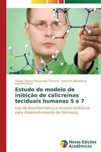 Estudo de modelo de inibição de calicreínas teciduais humanas 5 e 7