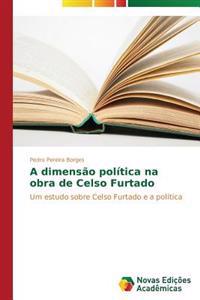 A dimensão política na obra de Celso Furtado