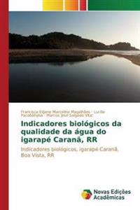 Indicadores biológicos da qualidade da água do igarapé Caranã, RR