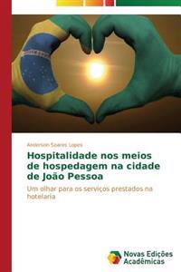 Hospitalidade nos meios de hospedagem na cidade de João Pessoa
