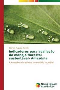 Indicadores para avaliação do manejo florestal sustentável- Amazônia