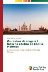 Os rastros da viagem à Índia na poética de Cecília Meireles