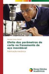Efeito dos parâmetros de corte no fresamento de aço inoxidável