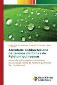 Atividade antibacteriana de taninos de folhas de Psidium guineense