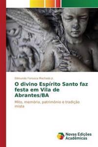 O divino Espírito Santo faz festa em Vila de Abrantes/BA