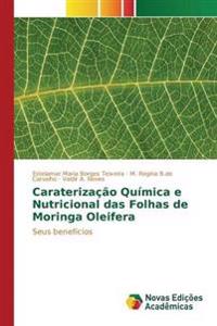 Caraterização Química e Nutricional das Folhas de Moringa Oleifera