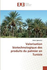 Valorisation biotechnologique des produits du palmier en Tunisie