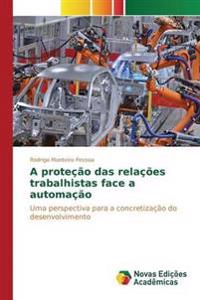 A proteção das relações trabalhistas face a automação