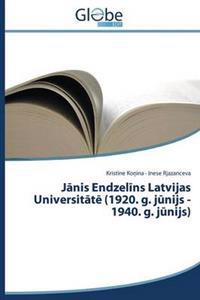 Janis Endzelins Latvijas Universitate (1920. g. junijs - 1940. g. junijs)