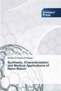 Synthesis, Characterization and Medical Applications of Nano-Starch