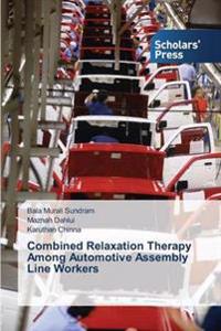 Combined Relaxation Therapy Among Automotive Assembly Line Workers