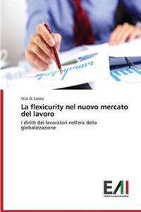 La flexicurity nel nuovo mercato del lavoro