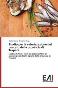 Studio per la valorizzazione del pescato della provincia di Trapani