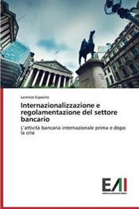 Internazionalizzazione e regolamentazione del settore bancario