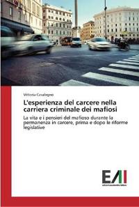 L'esperienza del carcere nella carriera criminale dei mafiosi