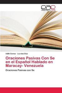 Oraciones Pasivas Con Se en el Español Hablado en Maracay- Venezuela